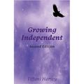 Growing Independent: A Complementary Workbook to A Journey to Independence