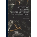 A Study of Factors Affecting Thrust Augmentation.