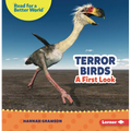 Terror Birds: A First Look