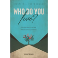 Who Do You Love?: Discover How to Live From Purpose and Fulfill Your Call