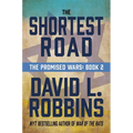 The Shortest Road: The Promised Wars: Book Two