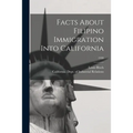 Facts About Filipino Immigration Into California; 1930