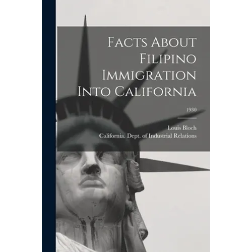 Facts About Filipino Immigration Into California; 1930