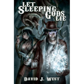 Let Sleeping Gods Lie: A Lovecraftian Gods Horror Story