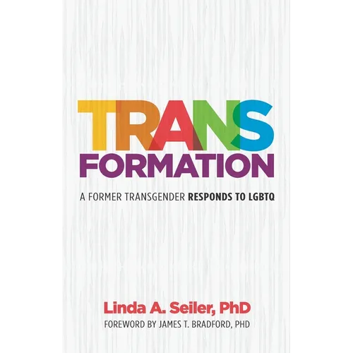 Trans-Formation: A Former Transgender Responds to LGBTQ
