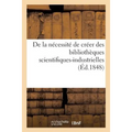 de la Nécessité de Créer Des Bibliothèques Scientifiques-Industrielles