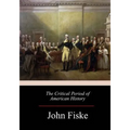 The Critical Period of American History