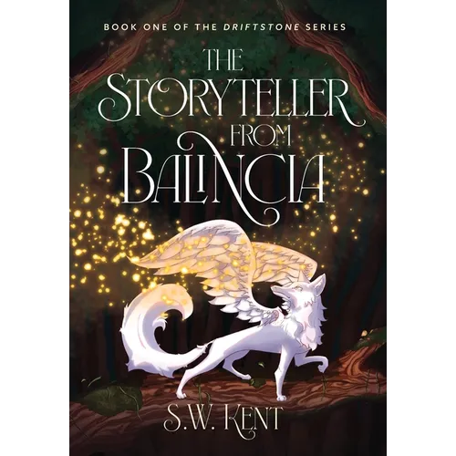 The Storyteller from Balincia: Book One of the Driftstone Series