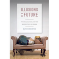 Illusions of a Future: Psychoanalysis and the Biopolitics of Desire