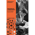 Decisions of Consequence: How U.S. Presidents Steered the World