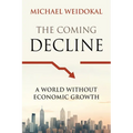 The Coming Decline: A World Without Economic Growth