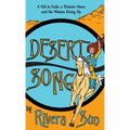 Desert Song: A Girl in Exile, a Trickster Horse, and the Women Rising Up