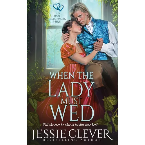 When the Lady Must Wed
