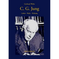 C. G. Jung: Leben - Werk - Wirkung