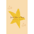 Just like a Star