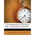 The Monthly Review, Or, Literary Journal...