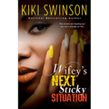 Wifey's Next Sticky Situation
