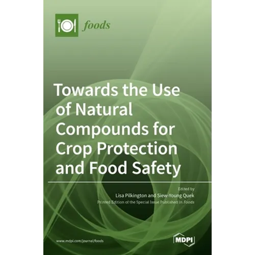 Towards the Use of Natural Compounds for Crop Protection and Food Safety
