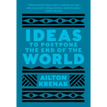 Ideas to Postpone the End of the World
