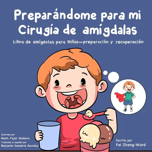 Preparándome para mi cirugía de amígdalas: Libro de amígdalas para niños - preparación y recuperación