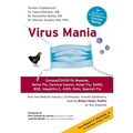 Virus Mania: Corona/COVID-19, Measles, Swine Flu, Cervical Cancer, Avian Flu, SARS, BSE, Hepatitis C, AIDS, Polio, Spanish Flu. How the Medical Indust