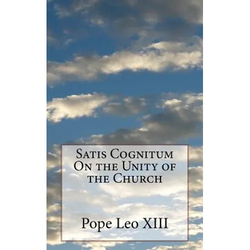 Satis Cognitum On the Unity of the Church