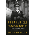Cleared for Takeoff: A Pilot's Memoir of Purpose and Resilience After 9/11