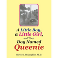 A Little Boy, a Little Girl, and Their Dog Named Queenie
