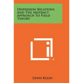 Dispersion Relations and the Abstract Approach to Field Theory