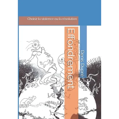 Effondrement: Choisir la violence ou la révolution - Paperback