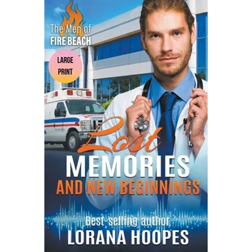 Lost Memories and New Beginnings Large Print Edition