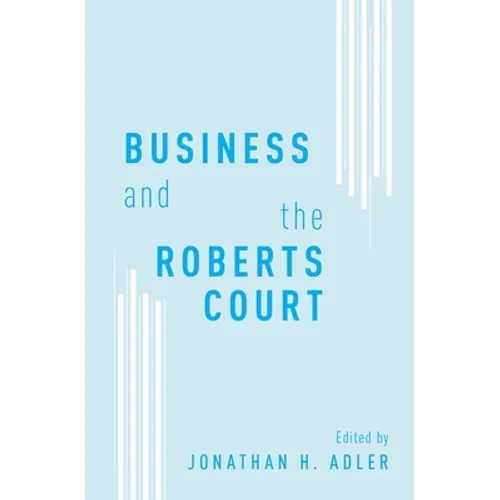 Business and the Roberts Court