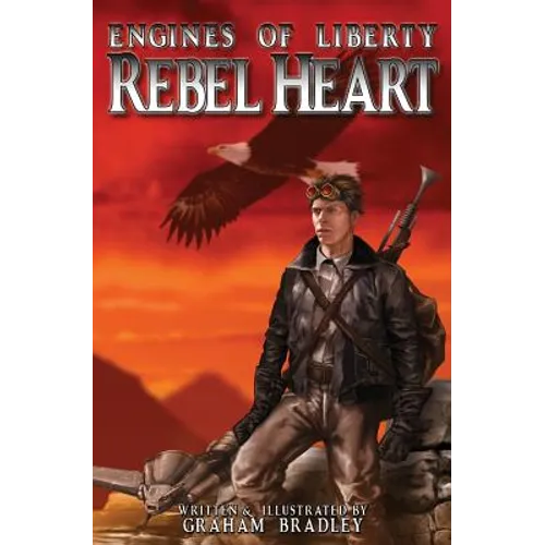 Rebel Heart: (Engines of Liberty, #1)