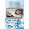 The Superiority of the Word of God over Psychiatry