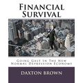 Financial Survival: Going Galt In The New Normal Depression Economy