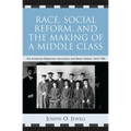 Race, Social Reform, and the Making of a Middle Class: The American Missionary Association and Black Atlanta, 1870-1900