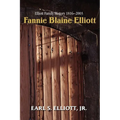 Fannie Blaine Elliott: Elliott Family History 1816-2003