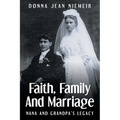 Faith, Family and Marriage: Nana and Grandpa's Legacy