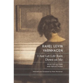I Just Let Life Rain Down on Me: Selected Letters and Reflections