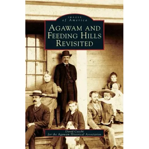 Agawam and Feeding Hills Revisited