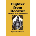 Eighter from Decatur: Growing Up in North Texas