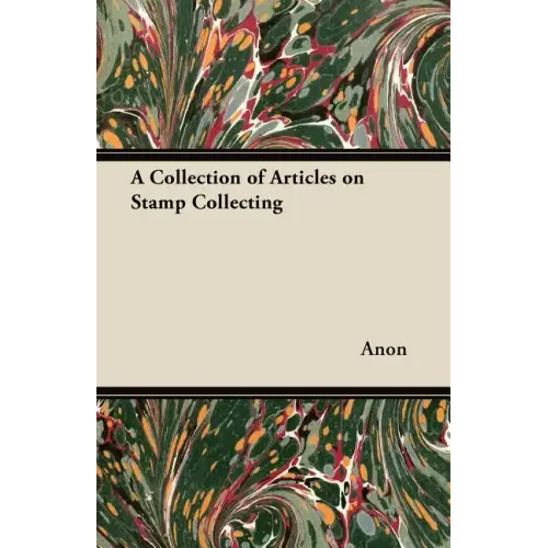 A Collection of Articles on Stamp Collecting