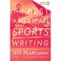 The Best American Sports Writing 2018