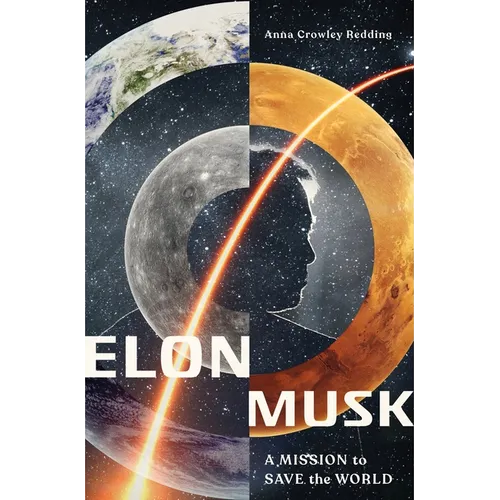 Elon Musk: A Mission to Save the World