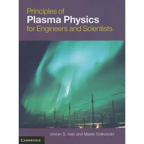 Principles of Plasma Physics for Engineers and Scientists
