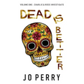 Dead Is Better