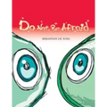 Do not be afraid: Wordless Picture Book