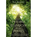 Profunda Respiración de Los Árboles, La