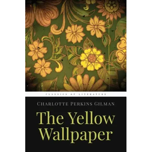 The Yellow Wallpaper