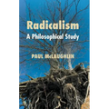 Radicalism: A Philosophical Study